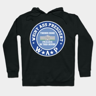 WAP Whiny Ass President Hoodie